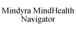 MINDYRA MINDHEALTH NAVIGATOR trademark