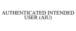 AUTHENTICATED INTENDED USER (AIU) trademark