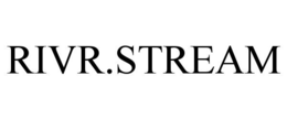 RIVR.STREAM trademark