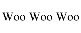 WOO WOO WOO trademark