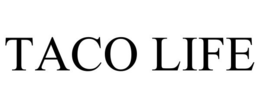 TACO LIFE trademark