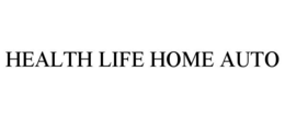 HEALTH LIFE HOME AUTO trademark