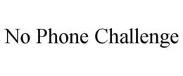 NO PHONE CHALLENGE trademark