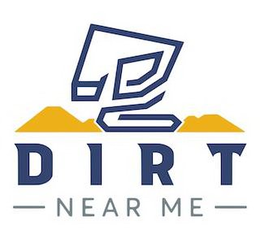 DIRT NEAR ME trademark