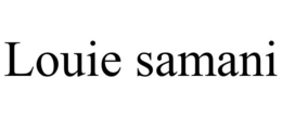 LOUIE SAMANI trademark