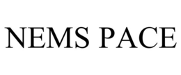 NEMS PACE trademark