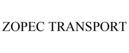 ZOPEC TRANSPORT trademark