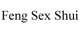 FENG SEX SHUI trademark