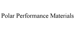 POLAR PERFORMANCE MATERIALS trademark