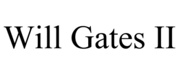 WILL GATES II trademark