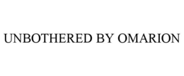 UNBOTHERED BY OMARION trademark