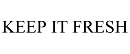 KEEP IT FRESH trademark