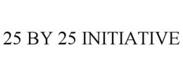 25 BY 25 INITIATIVE trademark