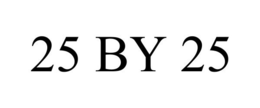 25 BY 25 trademark