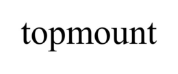 TOPMOUNT trademark
