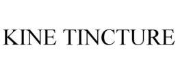 KINE TINCTURE trademark
