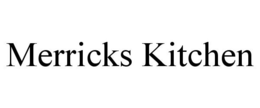 MERRICKS KITCHEN trademark
