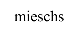 MIESCHS trademark