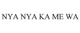 NYA NYA KA ME WA trademark