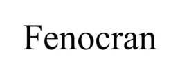 FENOCRAN trademark