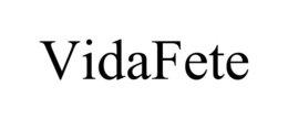 VIDAFETE trademark