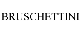 BRUSCHETTINI trademark