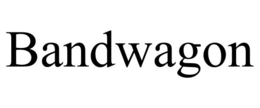 BANDWAGON trademark