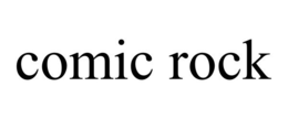 COMIC ROCK trademark