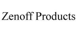 ZENOFF PRODUCTS trademark