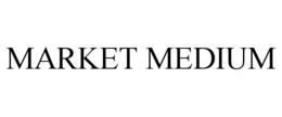 MARKET MEDIUM trademark