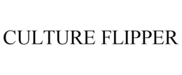 CULTURE FLIPPER trademark