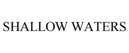 SHALLOW WATERS trademark
