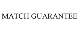 MATCH GUARANTEE trademark