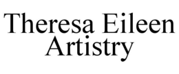 THERESA EILEEN ARTISTRY trademark