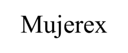 MUJEREX trademark