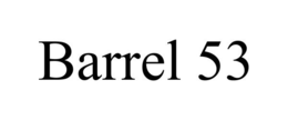 BARREL 53 trademark