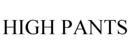 HIGH PANTS trademark