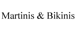 MARTINIS & BIKINIS trademark