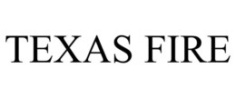 TEXAS FIRE trademark