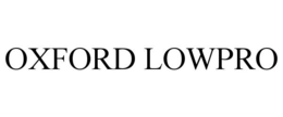 OXFORD LOWPRO trademark
