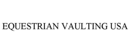 EQUESTRIAN VAULTING USA trademark