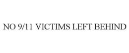 NO 9/11 VICTIMS LEFT BEHIND trademark