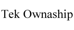 TEK OWNASHIP trademark