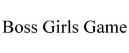 BOSS GIRLS GAME trademark