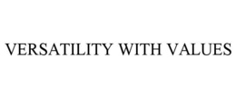 VERSATILITY WITH VALUES trademark