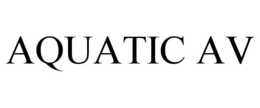 AQUATIC AV trademark