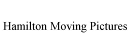 HAMILTON MOVING PICTURES trademark