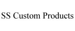 SS CUSTOM PRODUCTS trademark