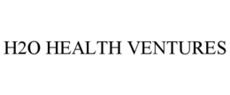 H2O HEALTH VENTURES trademark