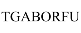TGABORFU trademark